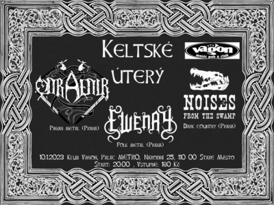 Keltské úterý (Odraedir, Ewenay, Noises From The Swamp)