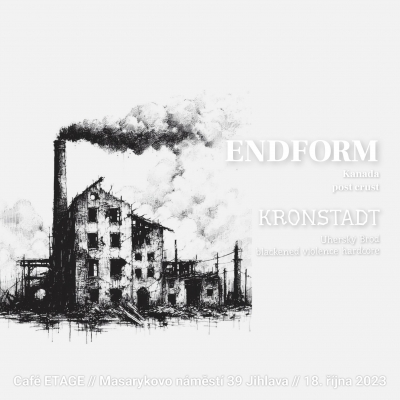 Endform (CAN) & Kronstadt (CZ) v Jihlavě 2023