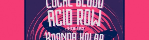 Vážky Fšem: Local Blood (LT) / Acid Row / Koonda holaa