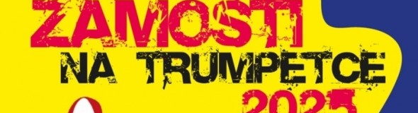 Zámostí na Trumpetce 2025 Zámostí na Trumpetce 2025